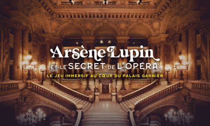 Arsène Lupin et le secret de l’Opéra, les réservations sont ouvertes…