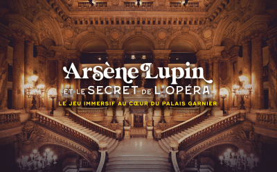 Arsène Lupin et le secret de l’Opéra, les réservations sont ouvertes…